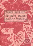 Fiktivní deník Oscara Wildea - Peter Ackroyd - kniha z kategorie Společenská beletrie