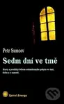 Sedm dní ve tmě - Petr Sumcov - kniha z kategorie Psychologie osobnosti