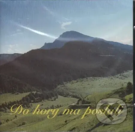 Do Hory Ma Poslali