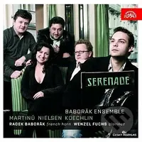 Radek Baborák & Wenzel Fuchs: Martinu / Nielsen / Koechlin - Serenade