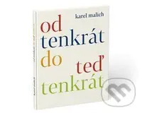 Od tenkrát do teď tenkrát - Karel Malich - audiokniha z kategorie Poezie