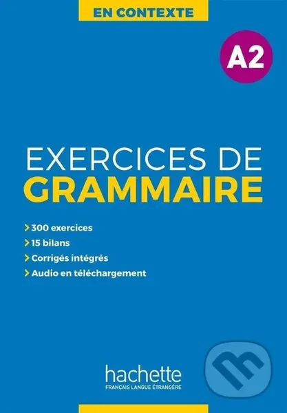 En Contexte A2 Exercices de grammaire + audio MP3 + corrigés - Anne Akyüz