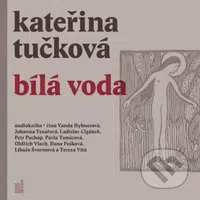 Bílá Voda - Tučková Kateřina - audiokniha z kategorie Společenská beletrie