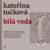 Bílá Voda - Tučková Kateřina - audiokniha z kategorie Společenská beletrie