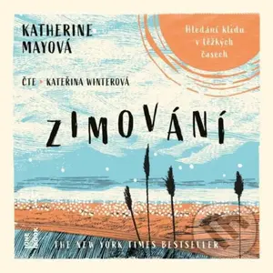 Zimování (Hledání klidu v těžkých časech) - Katherine May - audiokniha z kategorie Odborné a naučné
