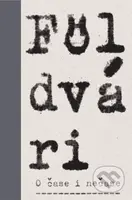 O čase i nečase - Kornel Földvári - kniha z kategorie Společenská beletrie