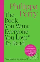 The Book You Want Everyone You Love* To Read - Philippa Perry - kniha z kategorie Psychologie