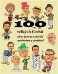 100 velkých Čechů plus jeden největší (Malováno z podpisů) - kniha z kategorie Životopisy