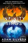 Infinity Kings (The much-loved hit from the author of No.1 bestselling blockbuster THEY BOTH DIE AT THE END!) - kniha z kategorie Fantasy
