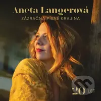 Aneta Langerová: Zázračná písně krajina 20 LET (2 CD)