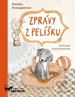 Zprávy z pelíšku - Daniela Krolupperová, Ivona Knechtlová (ilustrátor) - kniha z kategorie Beletrie pro děti