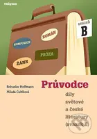 Průvodce díly světové a české literatury (svazek B) - kniha z kategorie Pedagogika