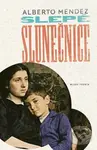 Slepé slunečnice (Vyjímečná kniha o válečných běsech) - Alberto Méndez