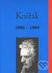 Knížák 1995-1964 - Milan Knížák - kniha z kategorie Eseje, úvahy a glosy