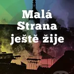Malá Strana ještě žije - Magdaléna Rejžková - kniha z kategorie Cestopisy z Evropy