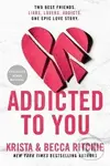 Addicted To You - Krista Ritchie, Becca Ritchie - kniha z kategorie Beletrie