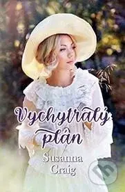 Vychytralý plán - Susanna Craig - kniha z kategorie Společenská beletrie