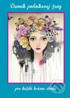 Denník podnikavej ženy (Pre každú krásnu chvíľu) - Katarína Serinová