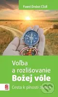 Voľba a rozlišovanie Božej vôle (Cesta k plnosti života) - kniha z kategorie Duchovní život