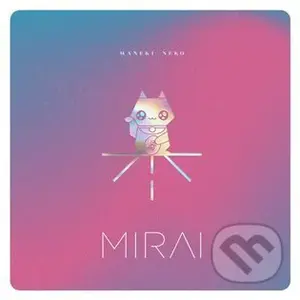 Mirai: Maneki Neko LP - Mirai