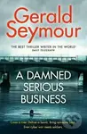 A Damned Serious Business - Gerald Seymour - kniha z kategorie Thrillery