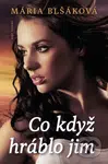 Co když hráblo jim - Mária Blšáková - kniha z kategorie Romantická