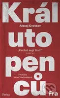 Král utopenců - Alexej Cvetkov - kniha z kategorie Společenská beletrie