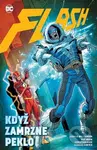 Flash 6: Když zamrzne peklo - Joshua Williamson, Michael Moreci - kniha z kategorie Komiksy