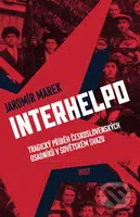 Interhelpo (Tragický příběh československých osadníků v Sovětském svazu) - kniha z kategorie Historie