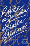 Růže z Jericha - Michaela Štěchová