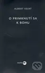 O primknutí sa k Bohu - Albert Veľký - kniha z kategorie Křesťanství