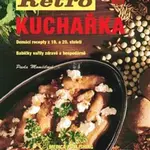Retro kuchařka (Domácí recepty z 19. a 20. století) - kniha z kategorie Kuchařky