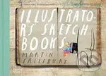 Illustrators' Sketchbooks - Martin Salisbury - kniha z kategorie Design