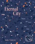 The Eternal City (Recipes and stories from Rome) - Maria Pasquale - kniha z kategorie Národní kuchyně