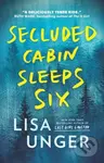 Secluded Cabin Sleeps Six - Lisa Unger - kniha z kategorie Thrillery