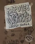 Rapovej deník (Lukáše Kouřila) - Lukáš Kouřil