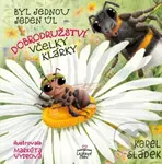 Byl jednou jeden úl (Dobrodružství včelky Klárky) - Karel Sládek, Markéta Vydrová (ilustrátor) - kniha z kategorie Pohádky