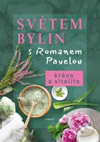 Světem bylin s Romanem Pavelou: Krása a vitalita - Roman Pavela - kniha z kategorie Domácí léčba