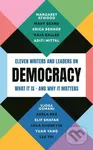 Democracy (Eleven writers and leaders on what it is – and why it matters) - kniha z kategorie Politologie a politika