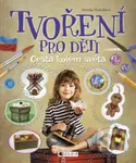 Tvoření pro děti (Cesta kolem světa) - Monika Hrabálková - kniha z kategorie Omalovánky, vystřihovánky, papír