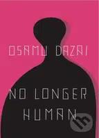 No Longer Human - Osamu Dazai - kniha z kategorie Společenská beletrie