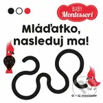 Mláďatko, nasleduj ma! - Agnese Baruzzi - kniha z kategorie Pro děti