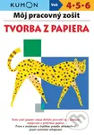 Môj pracovný zošit: Tvorba z papiera - K. Moto, Toshihiko Karakida, Yoshiro Suzuki, Yoshiko Murakami, Yishiharu Deguchi - kniha z kategorie Pro děti