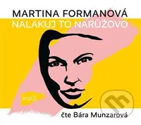 Nalakuj to narůžovo - Martina Formanová - audiokniha z kategorie Životopisy