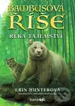 Bambusová říše - Řeka tajemství - Erin Hunter