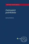 Zastoupení podnikatele - Kateřina Eichlerová - kniha z kategorie Byznys a management