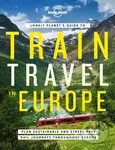 Lonely Planets Guide to Train Travel in Europe - Lonely Planet - kniha z kategorie Průvodci Evropou