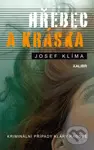 Hřebec a Kráska (Kriminální případy Kláry Radové) - Josef Klíma - kniha z kategorie Detektivky, thrillery a horory