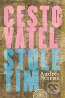 Cestovatel stoletím - Andrés Neuman Galán - kniha z kategorie Beletrie