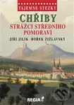 Chřiby (Strážci Středního Pomoraví) - Jiří Jilík, Bořek Žižlavský